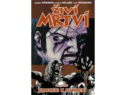 Živí mrtví 8 - Zrozeni k utrpení