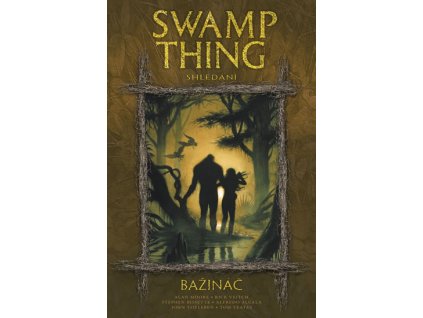 Swamp Thing - Bažináč 6 - Shledání