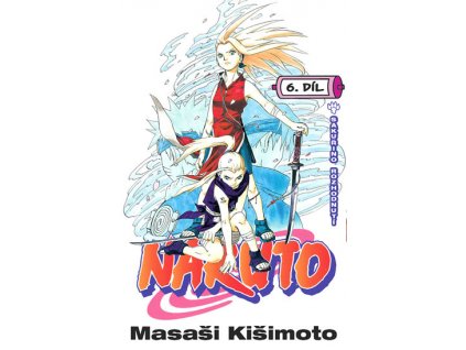 Naruto 6 - Sakuřino rozhodnutí