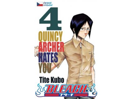 Bleach 4: Quincy Archer Hates You