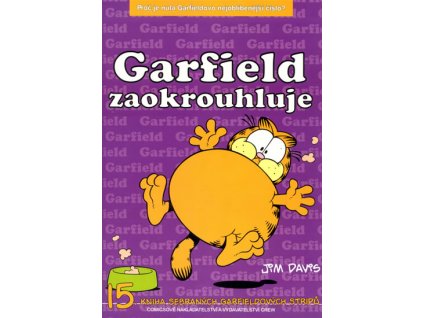 Garfield zaokrouhluje - 15. kniha sebraných Garifeldových stripů