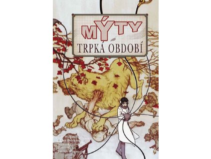 Mýty 5 - Trpká období