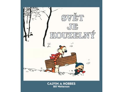 Calvin a Hobbes 11 - Svět je kouzelný