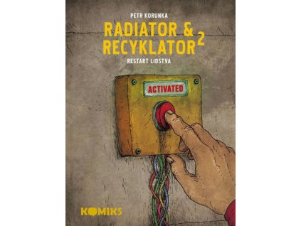 Radiator a Recyklator 2 - Restart lidstva