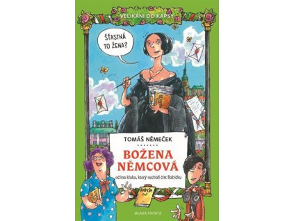 Božena Němcová očima kluka, který nechtěl číst Babičku - Velikáni do kapsy