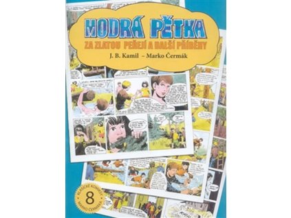 Modrá pětka - Za zlatou peřejí a další příběhy