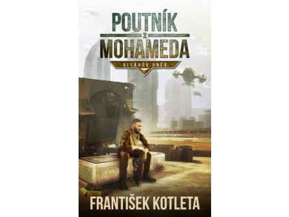 Poutník z Mohameda - Alláhův hněv