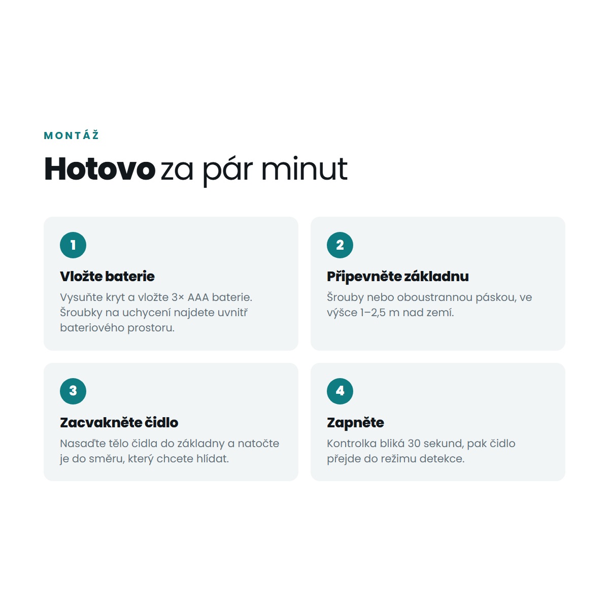 Montáž přídavného PIR čidla ve čtyřech krocích – baterie, základna, zacvaknutí, zapnutí