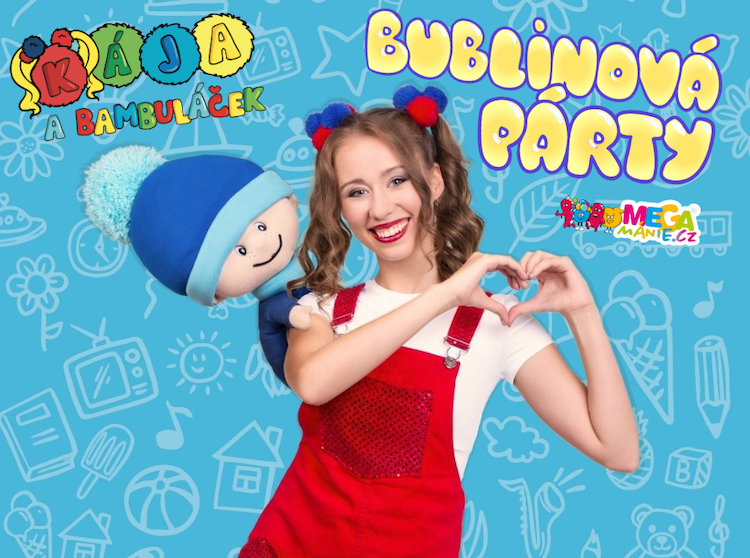 Kája a Bambuláček na MEGAbublinové párty