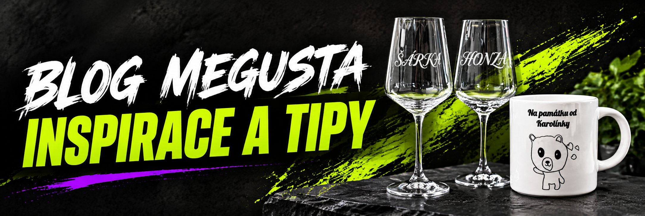 Blog MEGUSTA – inspirace, tipy a gravírování.