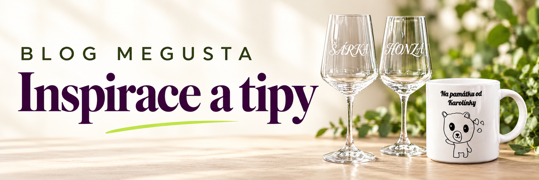 Blog MEGUSTA – inspirace, tipy a gravírování.