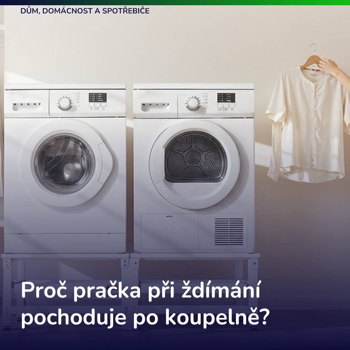 Proč pračka při ždímání pochoduje po koupelně?