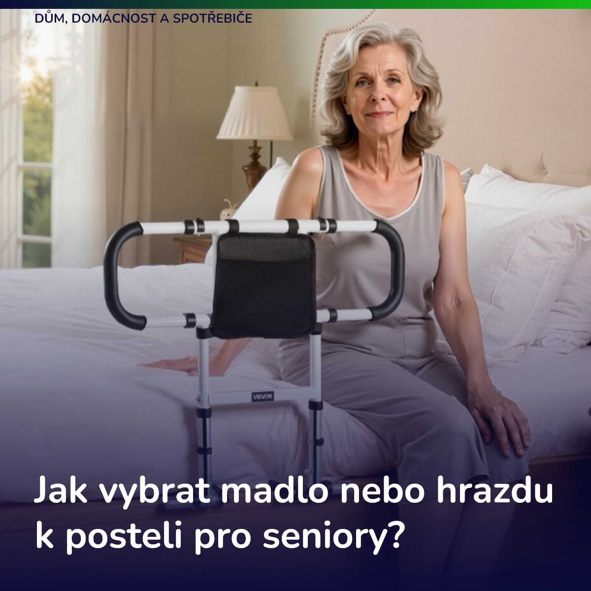 Jak vybrat madlo nebo hrazdu k posteli pro seniory?