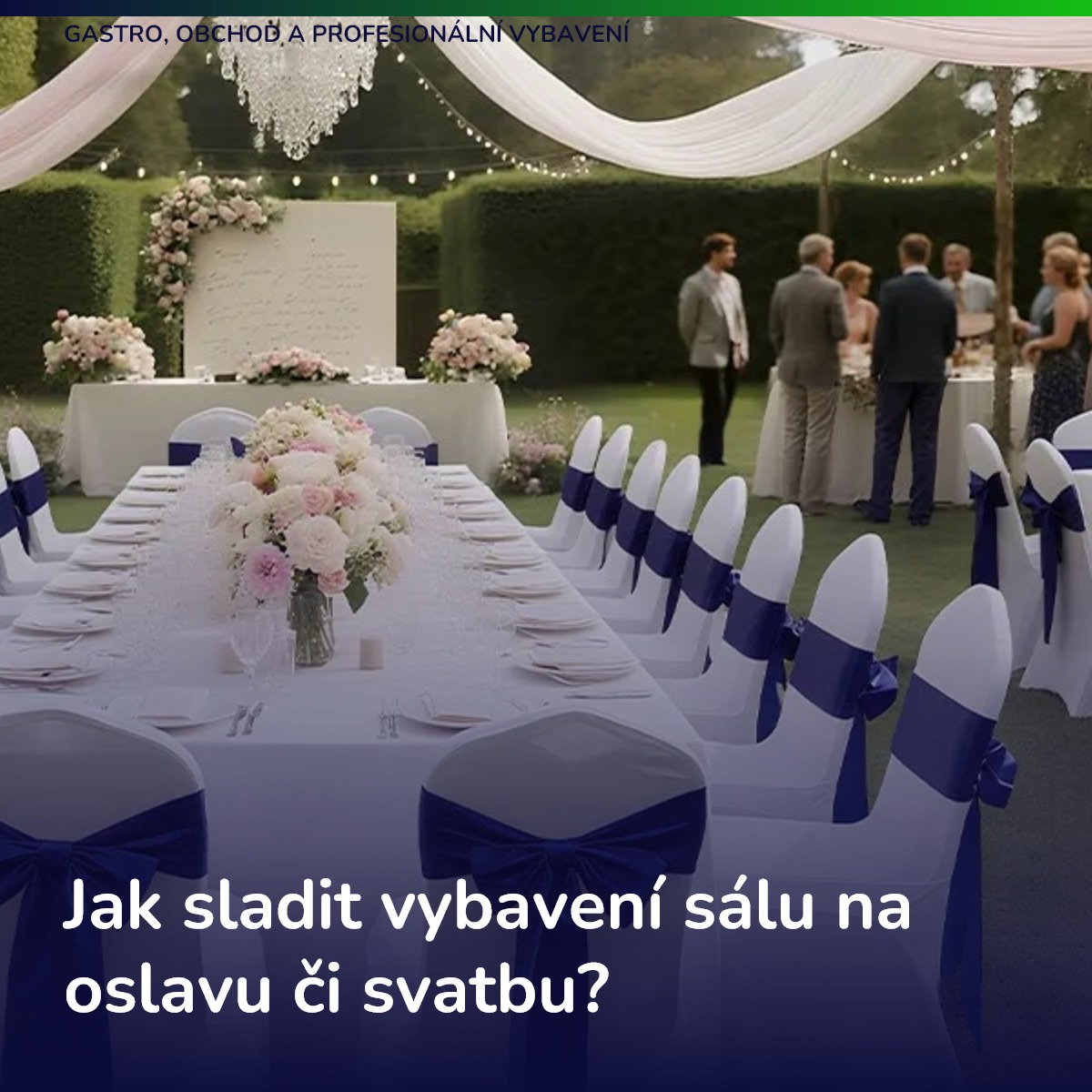 Jak sladit vybavení sálu na oslavu či svatbu?