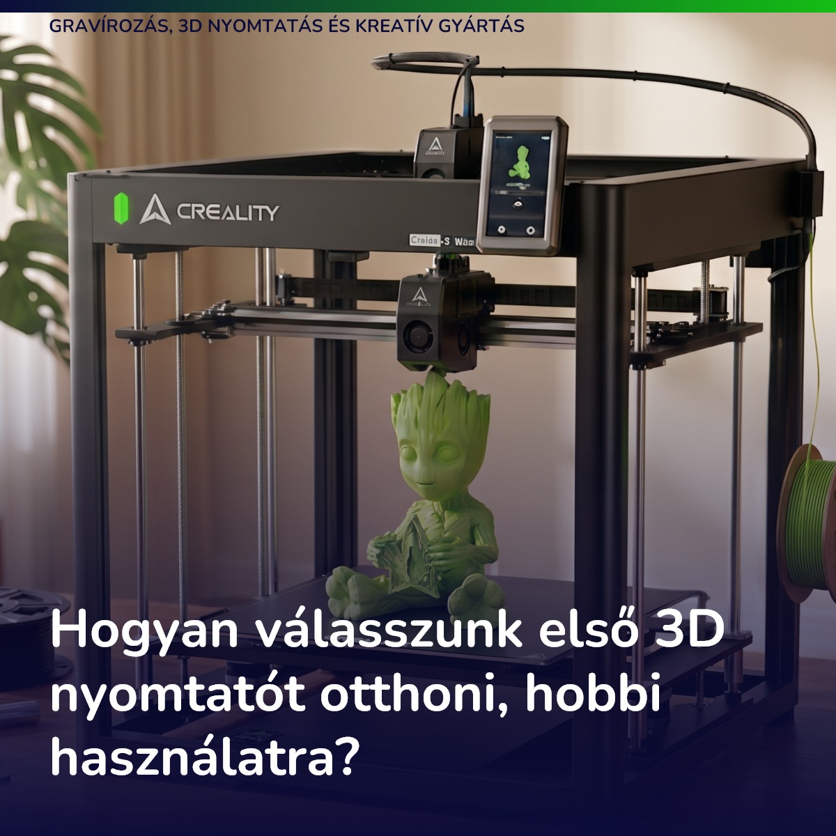 Hogyan válasszunk első 3D nyomtatót otthoni, hobbi használatra?