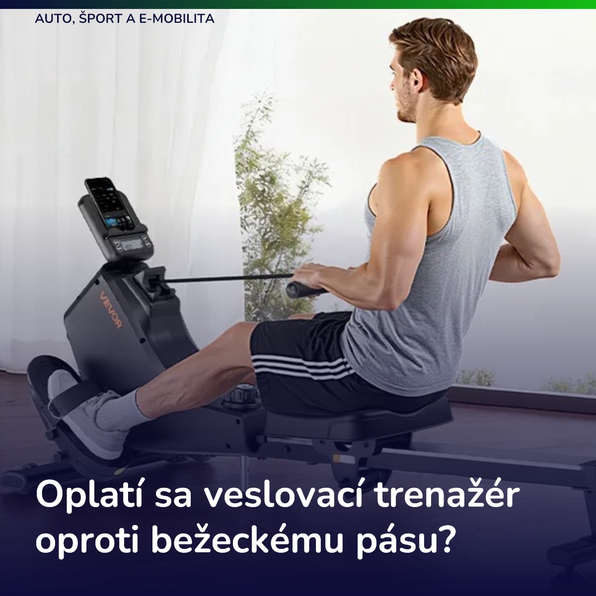 Oplatí sa veslovací trenažér oproti bežeckému pásu?