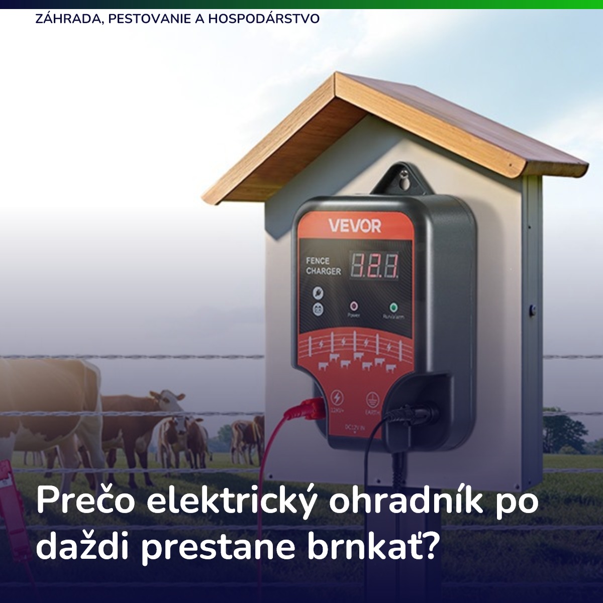 Prečo elektrický ohradník po daždi prestane brnkať?