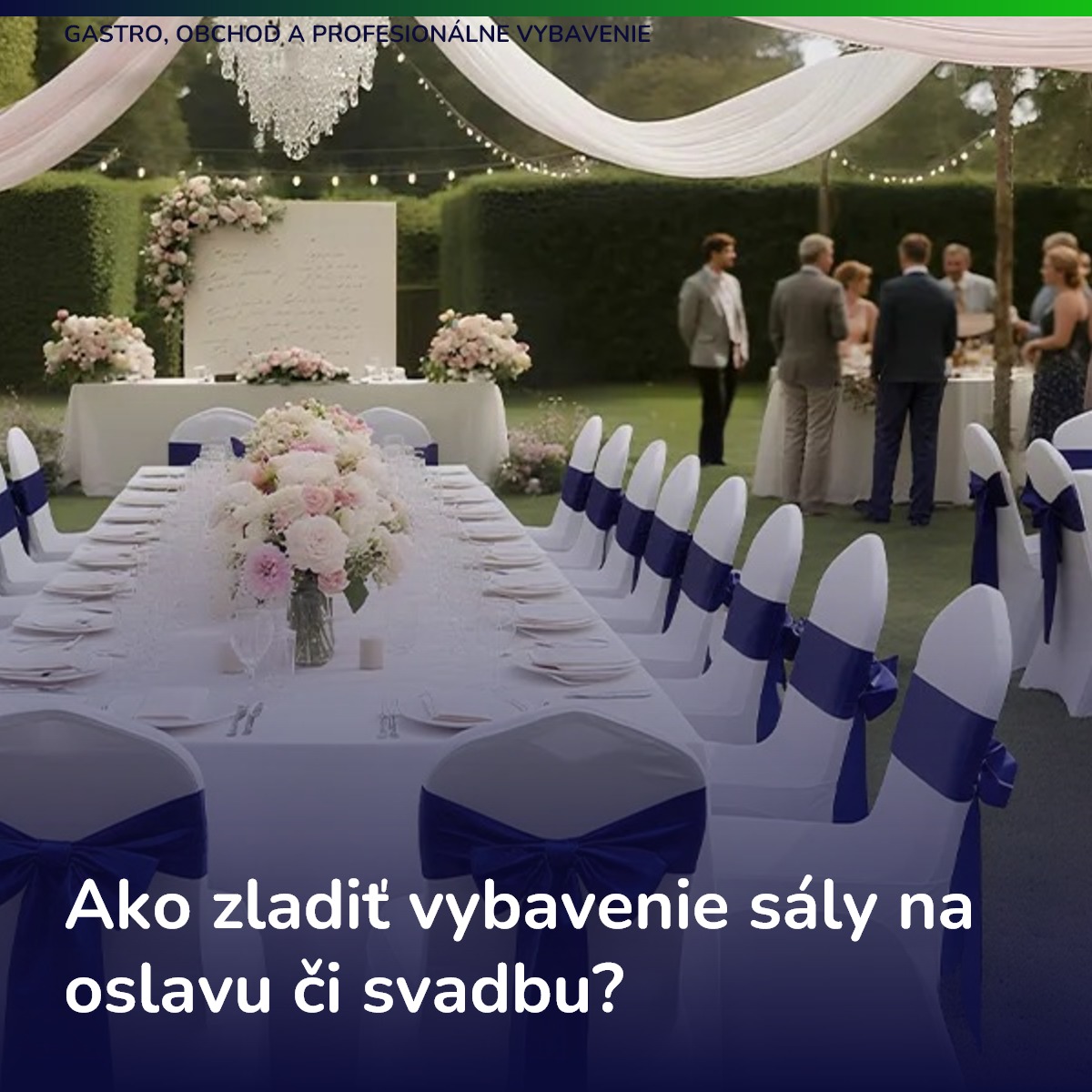 Ako zladiť vybavenie sály na oslavu či svadbu?