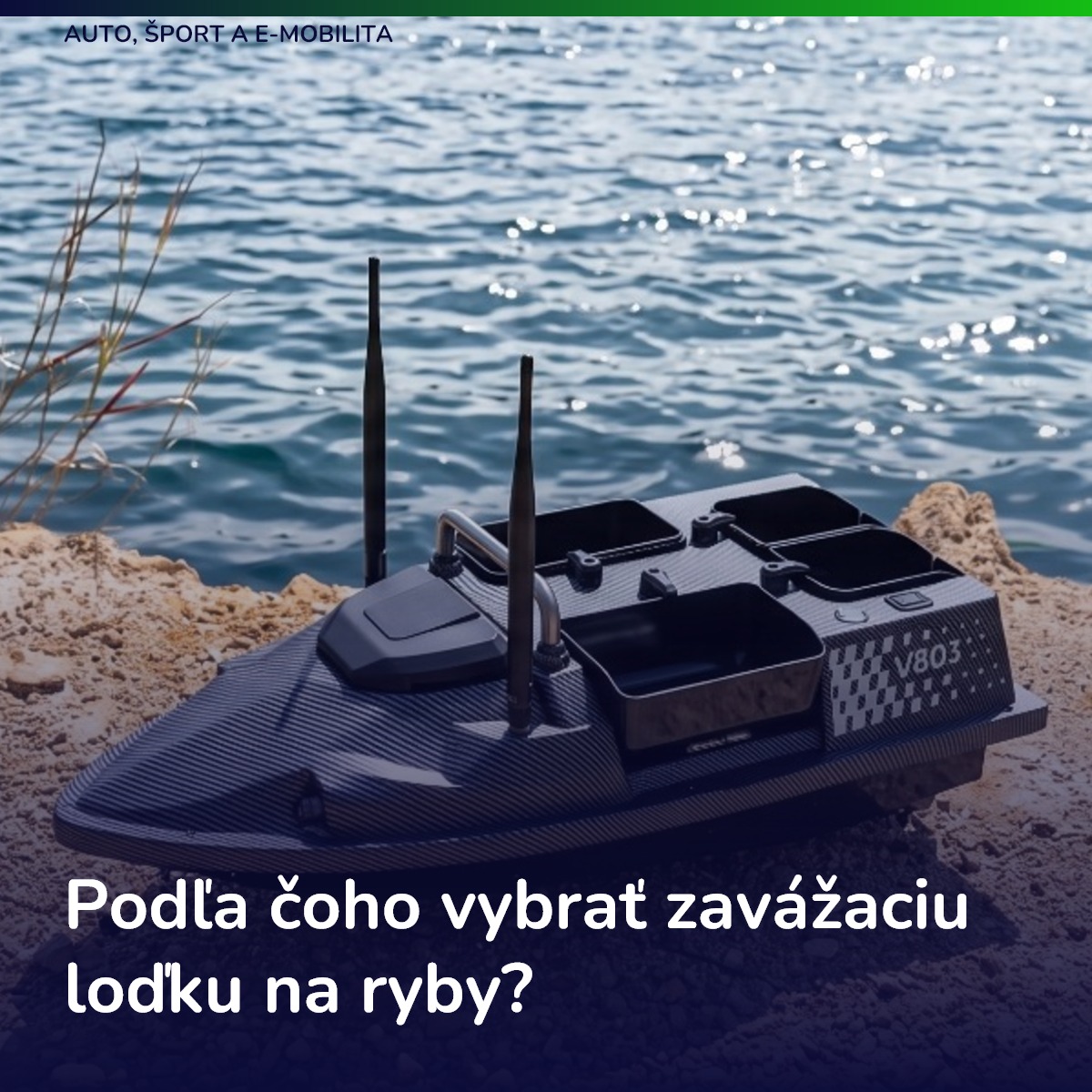 Podľa čoho vybrať zavážaciu loďku na ryby?