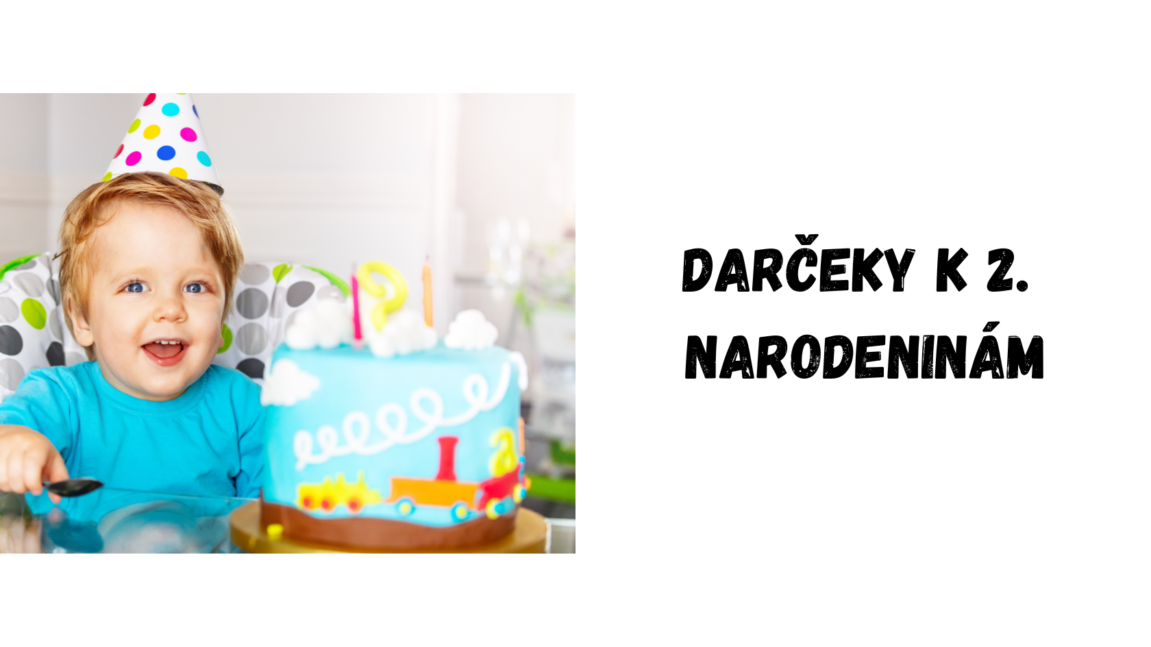 Ako vybrať darček k 2. narodeninám