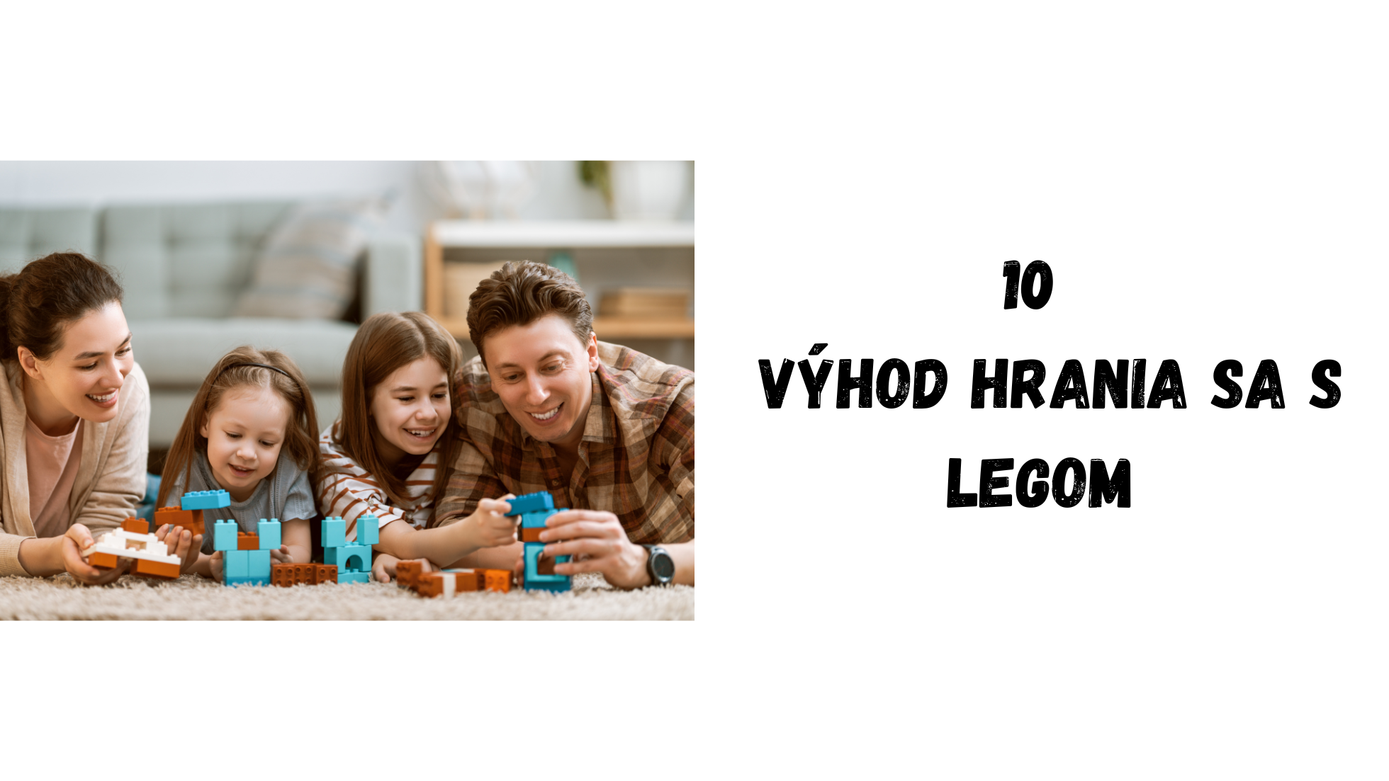 10 neuveriteľných výhod hrania sa s Legom