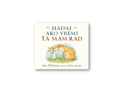 Hádaj, ako veľmi ťa mám rád!