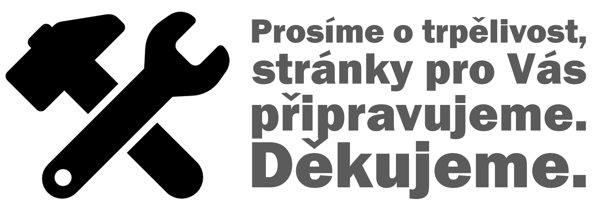 Prosba o trpělivost