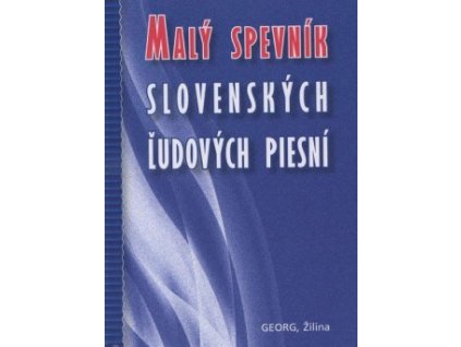 Malý spevník slovenských ľudových piesní