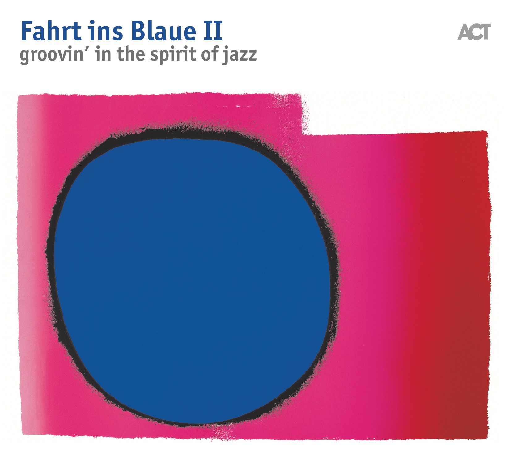 Various – Fahrt Ins Blaue II - Groovin' In The Spirit Of Jazz