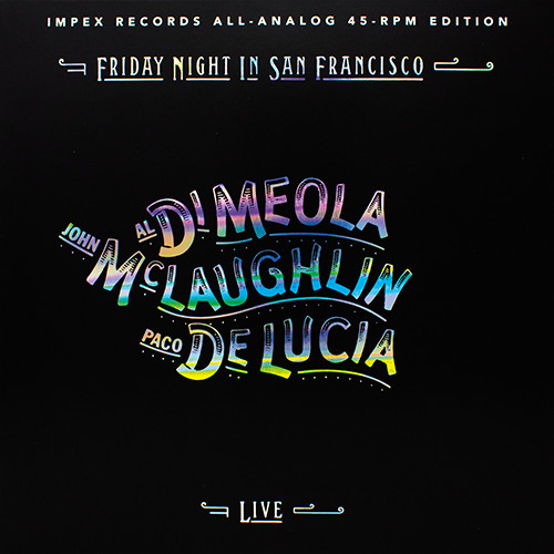 Al Di Meola, John McLaughlin & Paco DeLucia - Friday Night In San Francisco, 45rpm 2LP