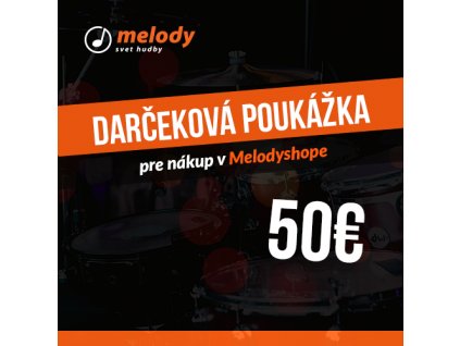 Darčeková poukážka pre nákup v Melodyshope 50€