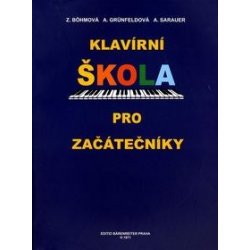 Klavírní škola pro začátečníky - Alois Sarauer, Zdenka Böhmová, Arnoštka Grünfeldová