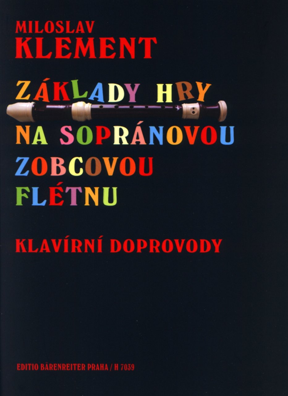 Základy hry na sopránovou zobcovou flétnu - Miloslav Klement (klavírne doprovody)