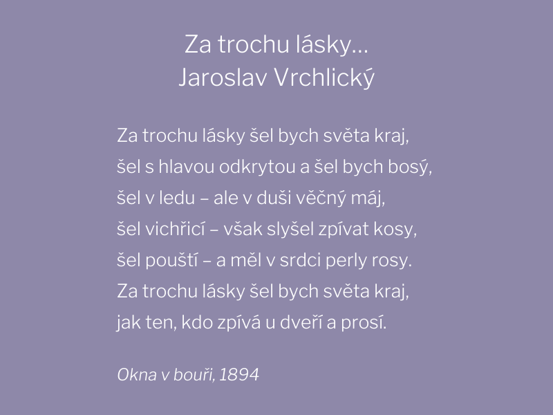 Básnička o lásce Za trochu lásky... od Jaroslava Vrchlického