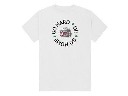 Tričko "go hard or go home" -