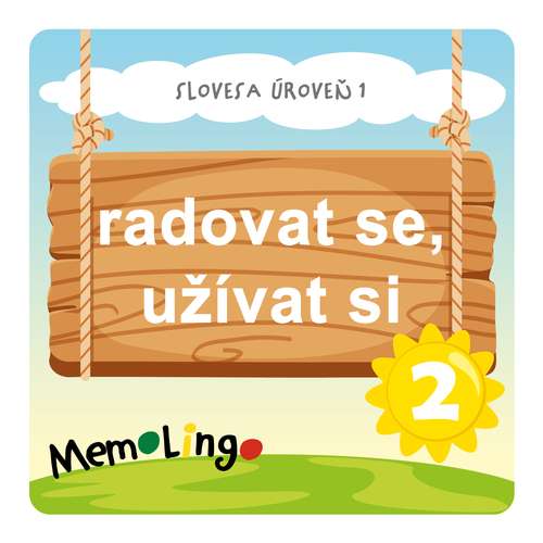 radovat se, užívat si