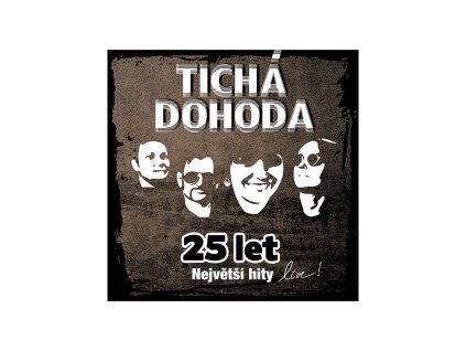Tichá dohoda - 25 let - Největší hity live! (2012) - CD - front