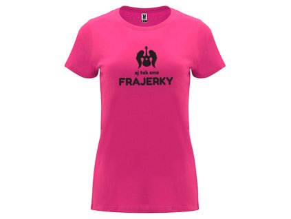 Tričko DÁMSKÉ - Peter Nagy (vzor - Aj tak sme frajerky) - RŮŽOVÁ barva