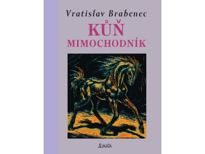Vratislav Brabenec - Kůň mimochodnik (2025) - front