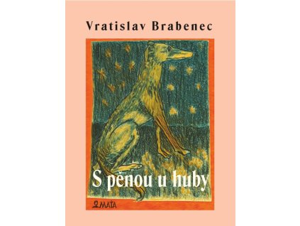 Vratislav Brabenec - S pěnou u huby (2024) - front