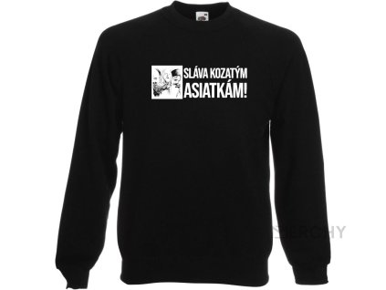 Mikina "Sláva kozatým asiatkám!"