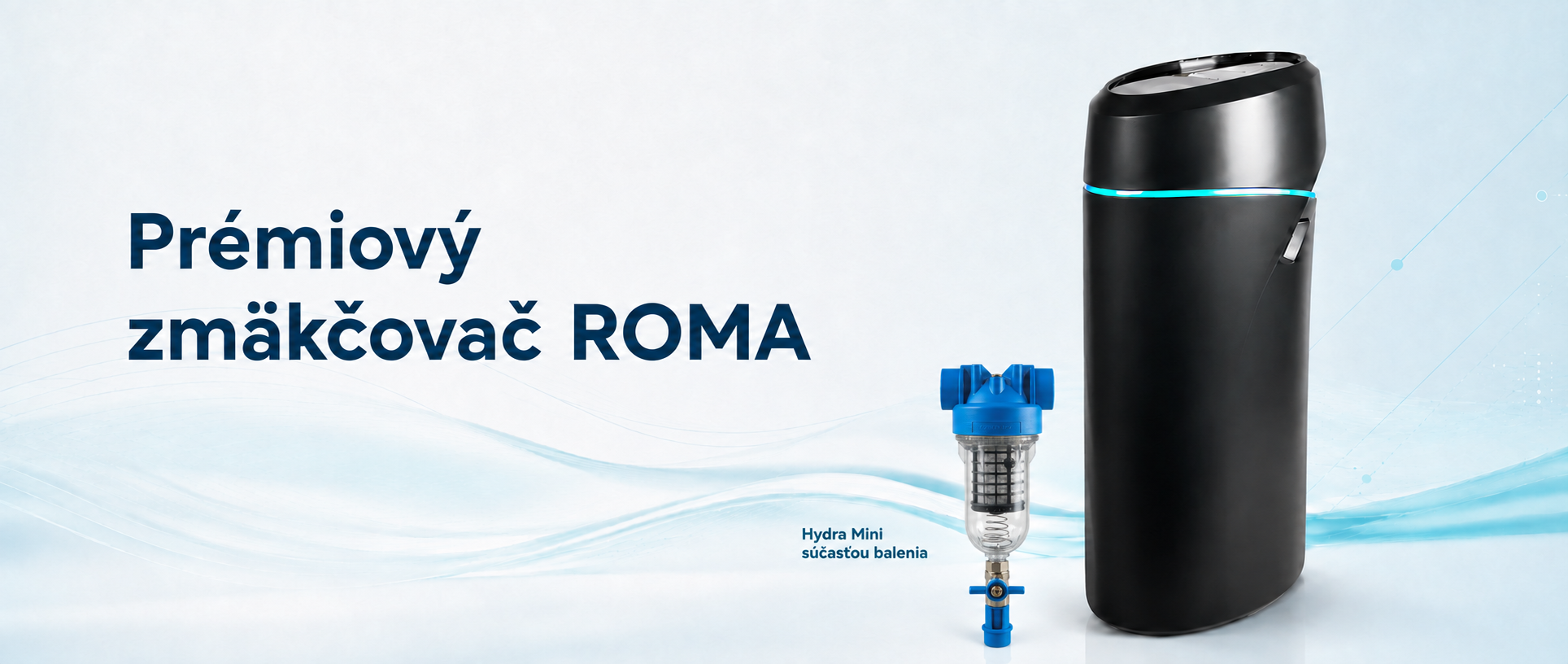 Prémiový zmäkčovač ROMA s filtrom Hydra Mini