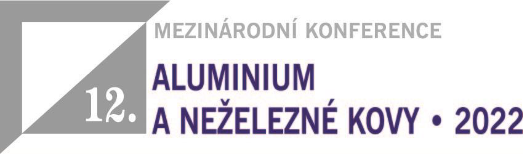 18. – 21. 10. 2022  - 12. MEZINÁRODNÍ KONFERENCE ALUMINIUM A NEŽELEZNÉ KOVY - Hrubá Skála