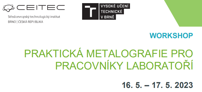 16. 5. – 17. 5. 2023 - PRAKTICKÁ METALOGRAFIE PRO PRACOVNÍKY LABORATOŘÍ