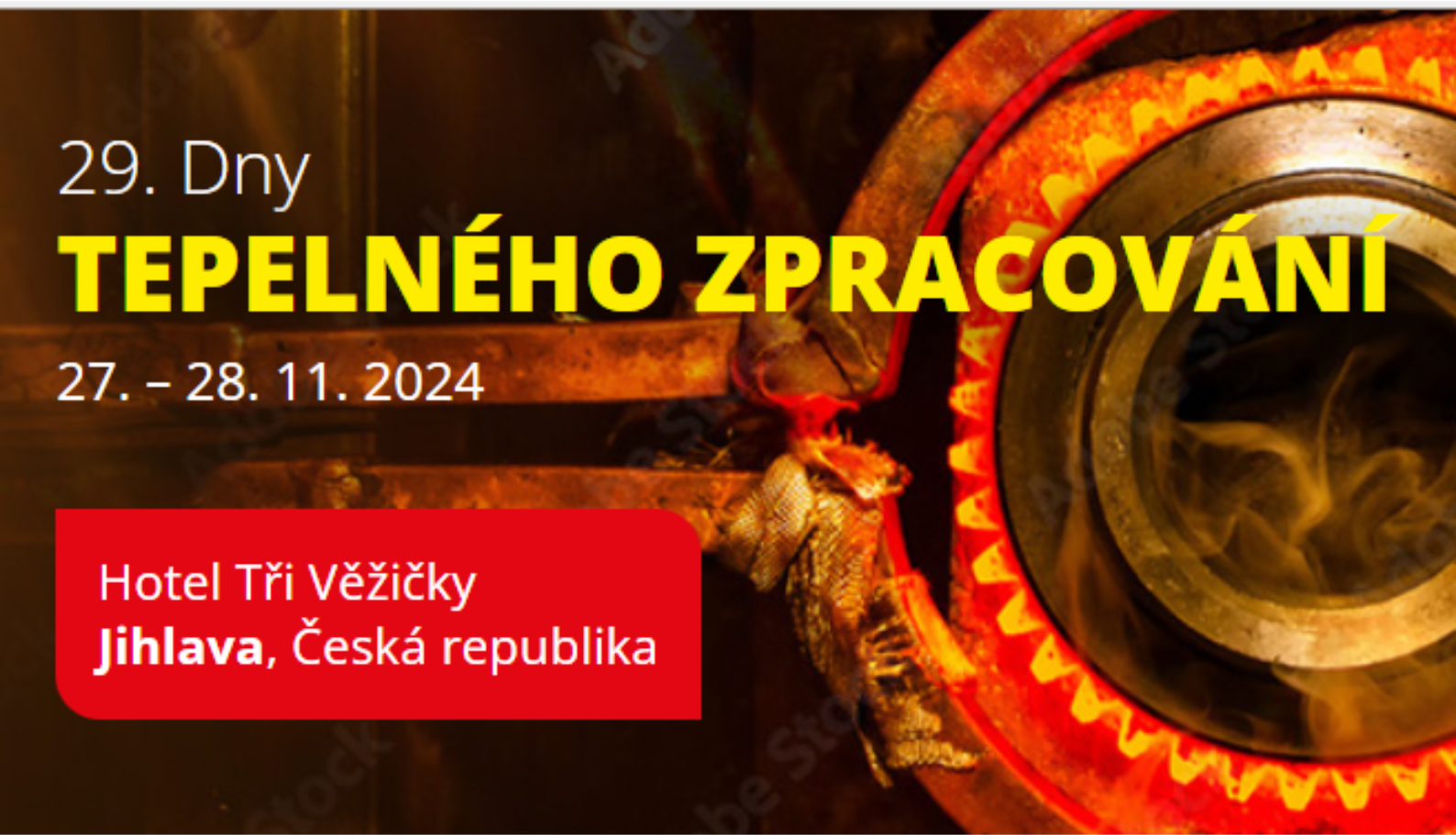 27. – 28. 11. 2024 29. Dny tepelného zpracování s mezinárodní účastí