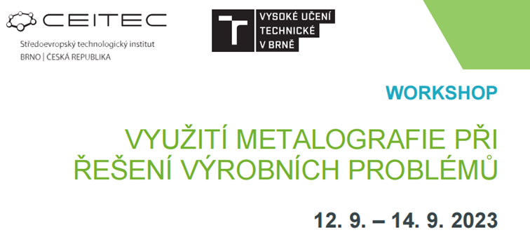 12. – 14. 9. 2023 - Využití metalografie při řešení výrobních problémů