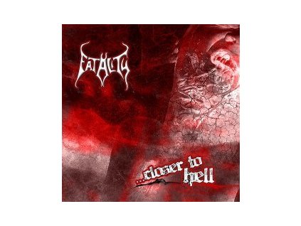 Fatality - Closer to Hell CD