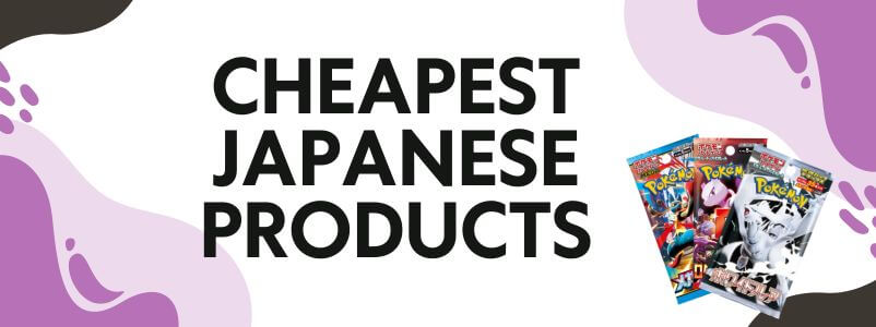 Cheapest japanese products