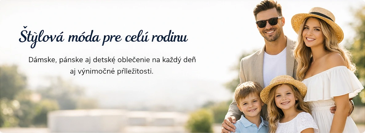 Štýlová moda pre celú rodinu