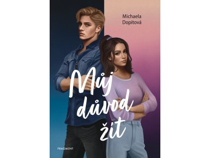 Můj důvod žít